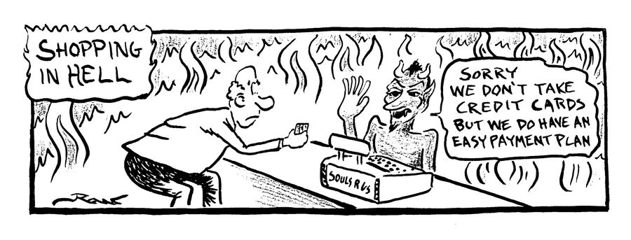 Shopping in Hell We don't take credit cards.. 