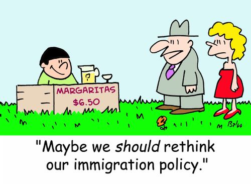 MARGARITAS $6.50, 'Maybe we SHOULD rethink our immigration policy.