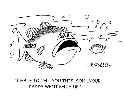 'I hate to tell you this, son, your daddy went belly-up.'