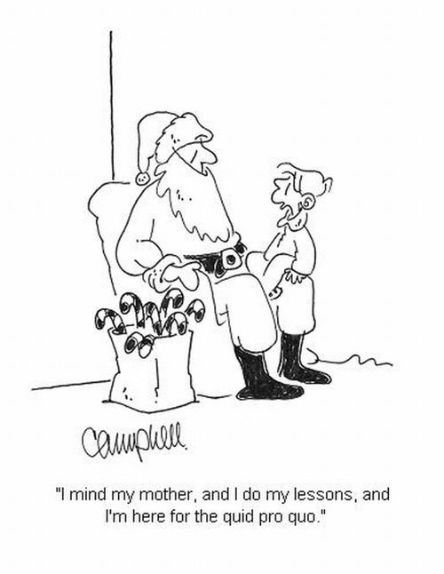 'I mind my mother, and I do my lessons, and I'm here for the quid pro quo.'