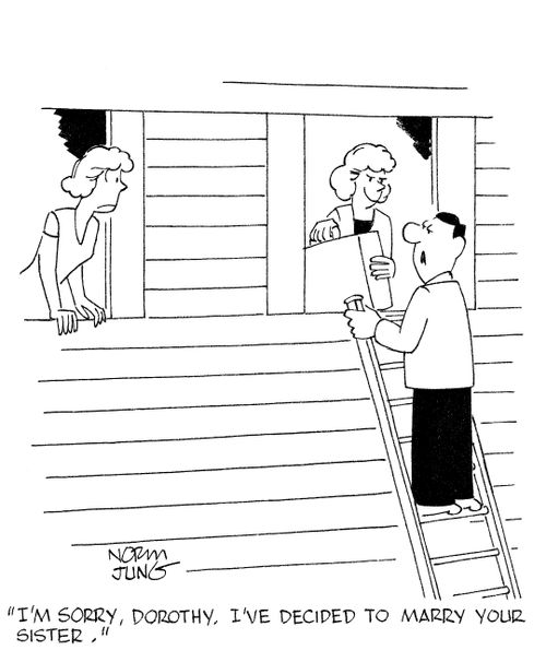 'I'm sorry, Dorothy. I've decided to marry your sister.'