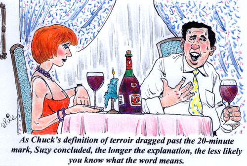 'As Chuck's definition of terroir dragged past the 20-minute mark, Suzy concluded, the longer the explanation, the less likely you know what the word means.'