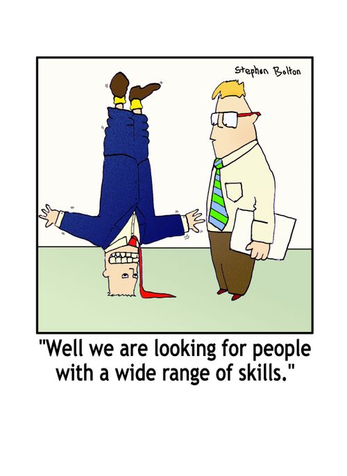 'Well we are looking for people with a wide range of skills.'