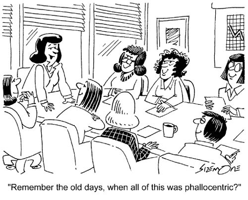 'Remember the old days, when all of this was phallocentric?'