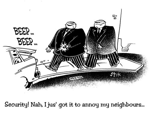 "Security! Nah, I jus got it to annoy my neighbours"