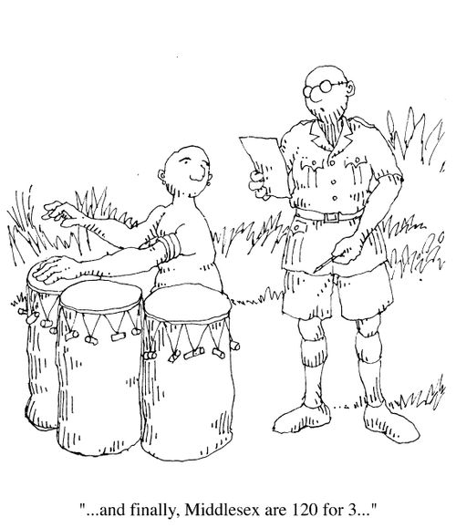 Tribal man drumming a message read by an Englishman"...and finally, Middlesex are 120 for 3..."