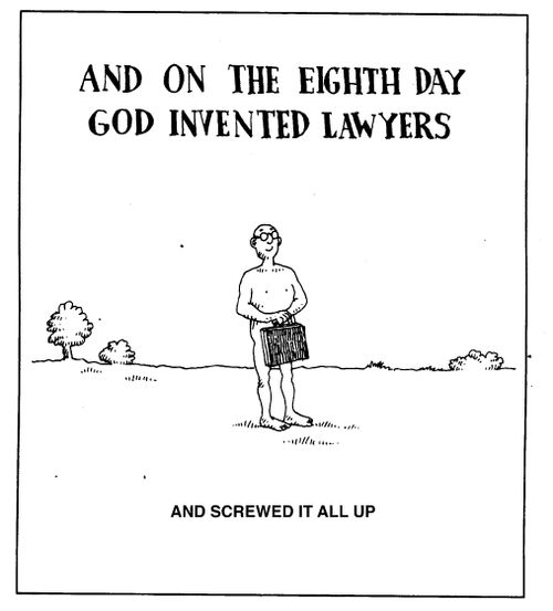 And on the eighth day god invented lawyers - and screwed it up