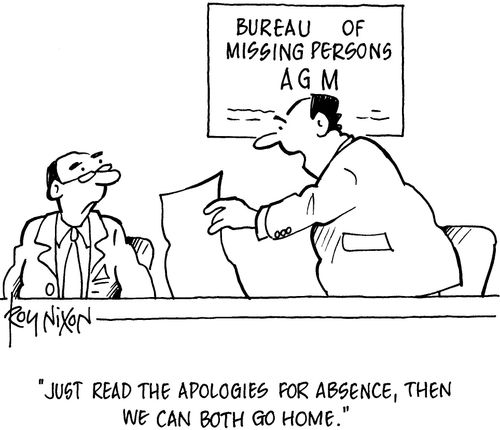 'Just read the apoligies for absence, then we can both go home.'