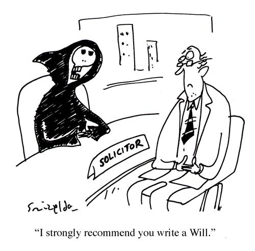 Death as a Solicitor, to client: "I strongly recommend you write a Will."