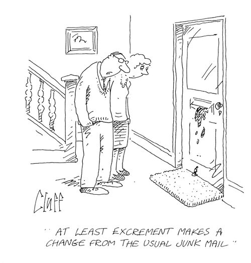 'At least excrement makes a change from the usual junk mail.'