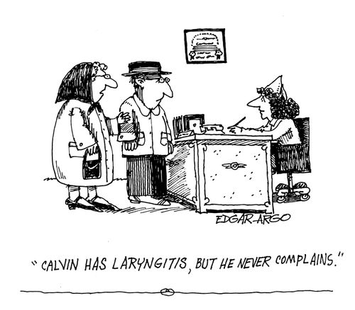 'Calvin has laryngitis, but he never complains.'
