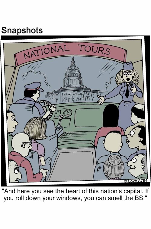 'And here you see the heart of this nation's capital. If you roll down your windows, you can smell the BS.'
