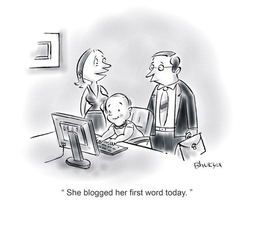 'She blogged her first word today.'