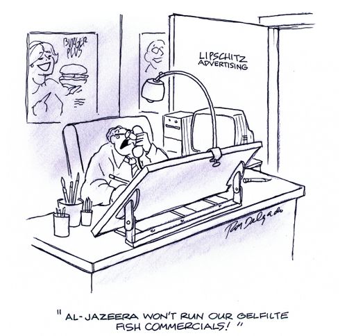 @Al-Jazeera won't run our Gelfilte Fish Commercials.'