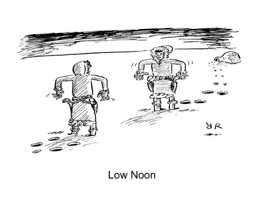 Low Noon.