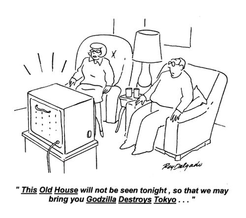 'This Old House will not be seen tonight, so that we may bring you Godzilla Destroys Tokyo...'