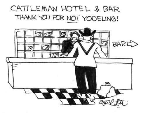 Cattleman hotel: 'Thank you for NOT yodeling.'