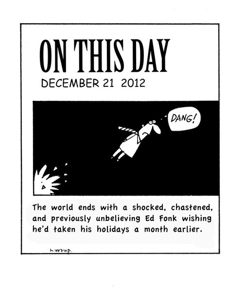2012 arrives too soon.