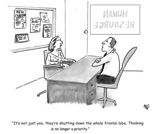 'It's not you, they're shutting down the whole frontal lobe. Thinking is no longer a priority.'