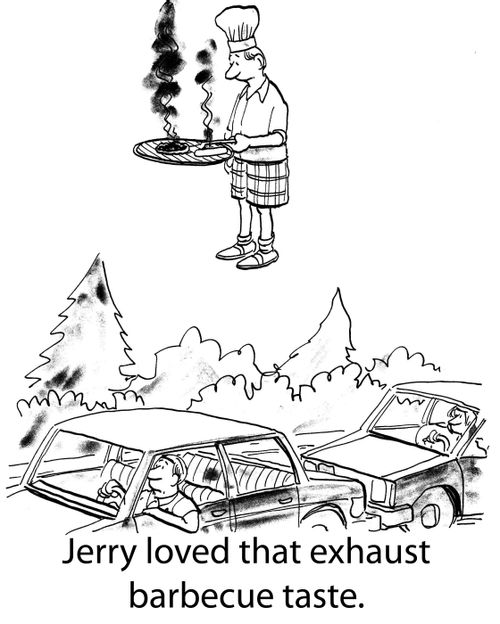 Jerry loved that exhaust barbecue taste.
