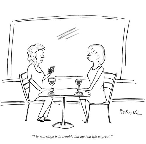 'My marriage is in trouble but my text life is great.'