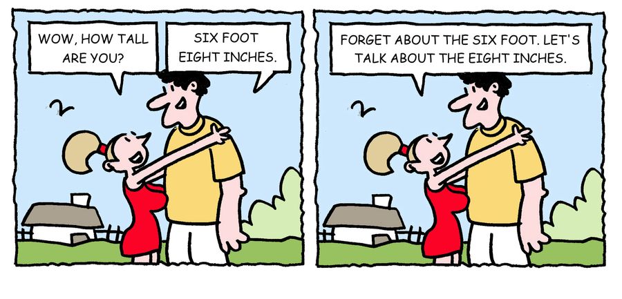 'Wow, how tall are you?. . . Let's talk about the eight inches.'