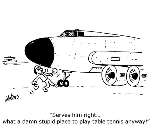 'Serves him right... what a damn stupid place to play table tennis anyway!'