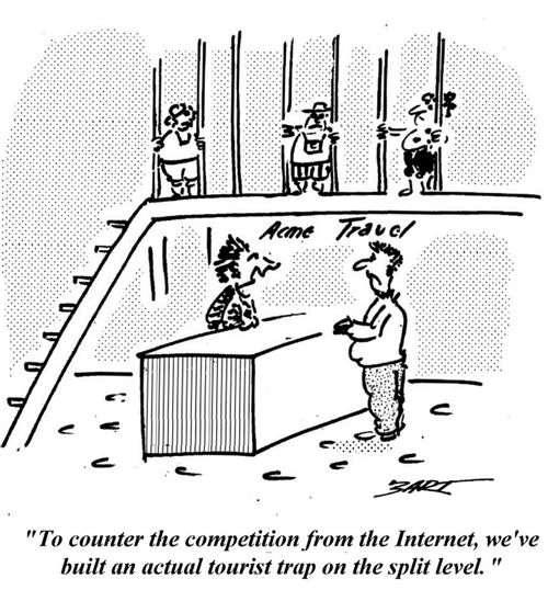 'To counter the competition from the Internet, we've built an actual tourist trap on the split level.'