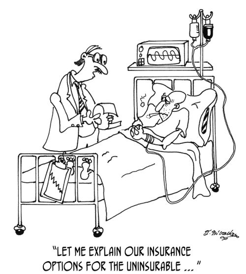 'Let me explain our insurance options for the uninsurable ... '