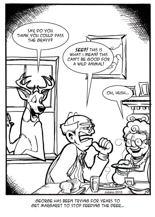 George has been trying for years to get Margaret to stop feeding the deer...