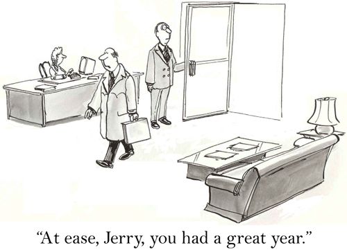 'At ease, Jerry, you had a great year.'