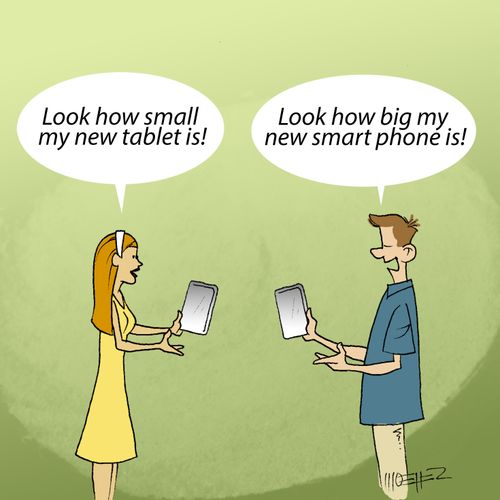Big smart phone and small tablet.