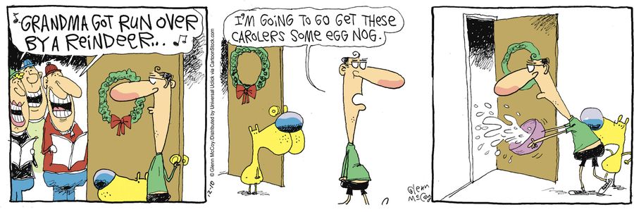 'I'm going to go get these carolers some egg nog.'