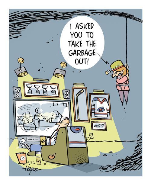 'I asked you to take the garbage out.'
