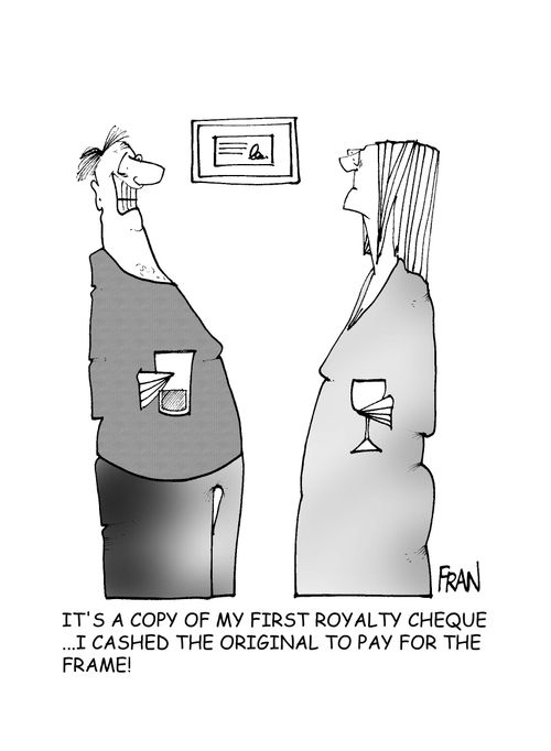 'It's a copy of my first royalty cheque...I cashed the original to pay for the frame!'