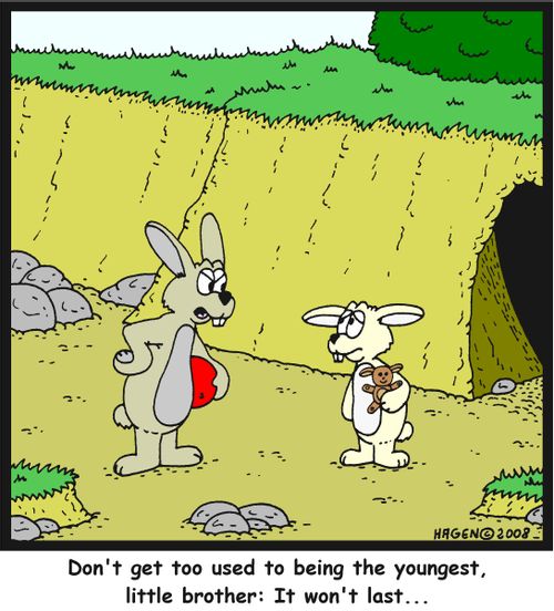 'Don't get too used to being the youngest, little brother: It won't last...'