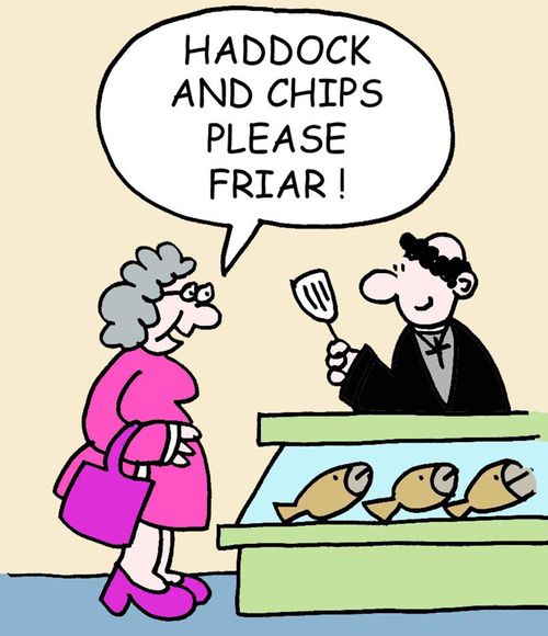 Haddock and chips please friar! (monk serving in fish bar).
