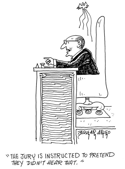 'The jury is instructed to pretend they didn't hear that.'