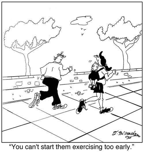 'You can't start them exercising too early.'