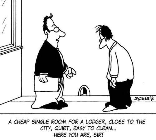 'A cheap single room for a lodger, close to the city, quiet, easy to clean... here you are, sir!'