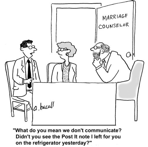What do you mean we don't communicate? Didn't you see the Post It note I left for you on the refrigerator yesterday