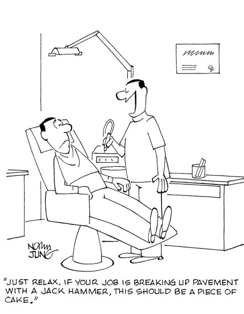 'Just relax. If your job is breaking up pavement with a jack hammer, this should be a piece of cake.'
