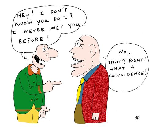 'Hey! I don't know you do I? I never met you before!'