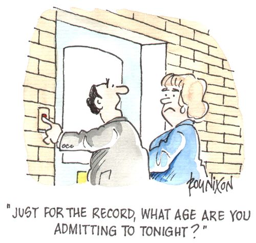 "Just for the record, what age are you admitting to tonight?"