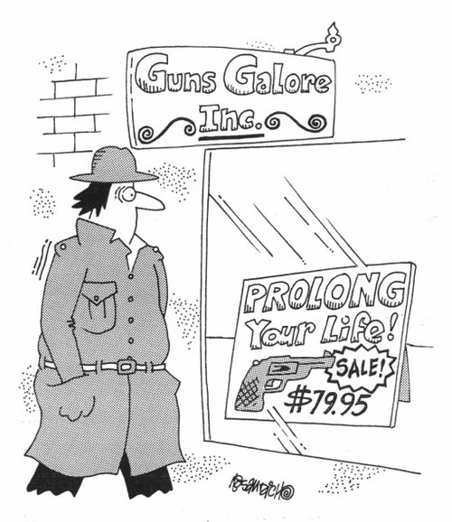 'Guns Galore Inc' 'Prolong your Life'