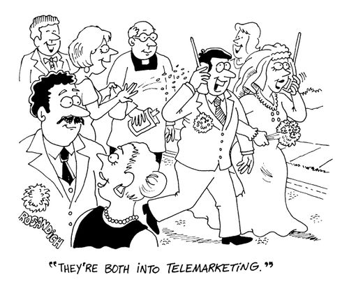 "They're both in telemarketing."