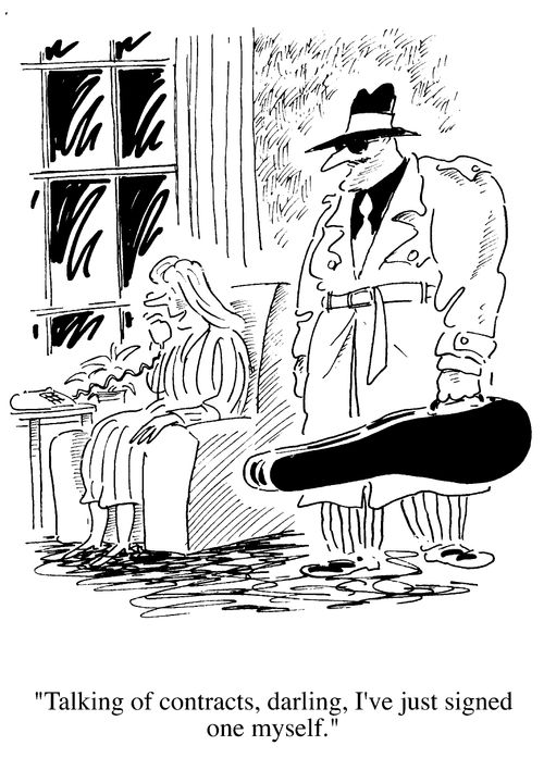"Talking of contracts, darling, I've just signed one myself."