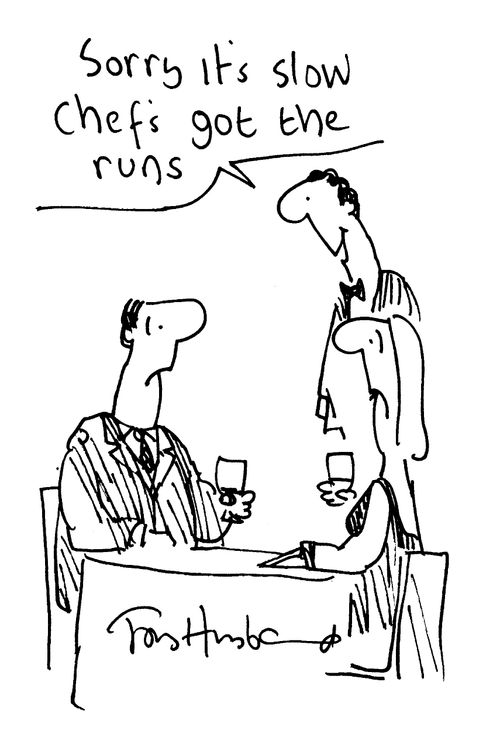 Couple in restaurant, "Sorry it's slow, Chef's got the runs"