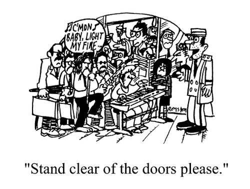 Rock group on tube train, "Stand clear of the doors please."
