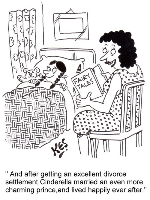 ' And after getting an excellent divorce settlement, Cinderella married an even more charming prince, and lived happily ever after.'